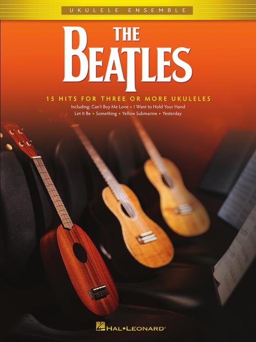 Title details for The Beatles for Ukulele Ensemble Songbook by The Beatles - Available